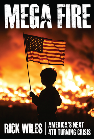 A child holding an American flag stands in silhouette before massive flames and smoke. Mega Fire – By Rick Wiles and American Reserves appear, warning of Americas next Fourth Turning crisis and the cycle of national catastrophe.